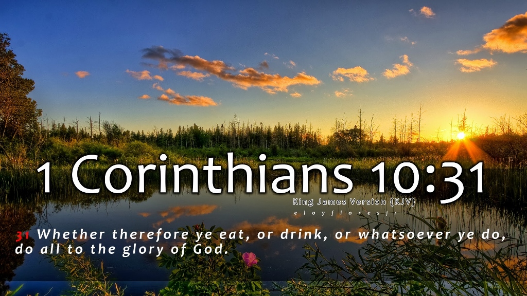 Verse of the Day - 1 Corinthians 10:31 KJV - Highland Park Baptist Church -...